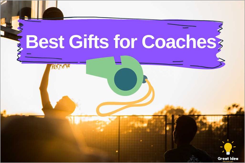 Top 10 Gift Ideas for Basketball Coach - Perfect Presents for Coaches
